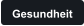 Gesundheit