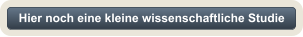 Hier noch eine kleine wissenschaftliche Studie