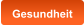 Gesundheit