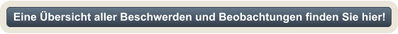 Eine Übersicht aller Beschwerden und Beobachtungen finden Sie hier!